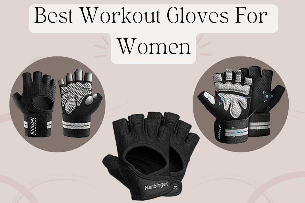Best workout gloves for women