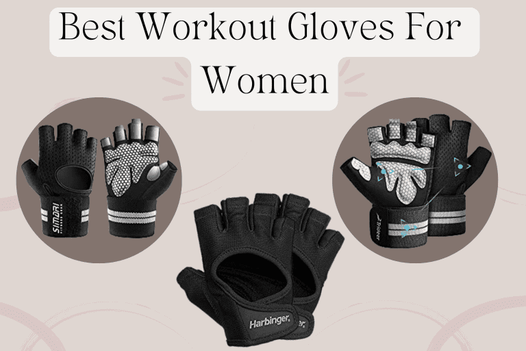 Maximize Your Workouts: The Best Workout Gloves for Women [Reviewed 2023]